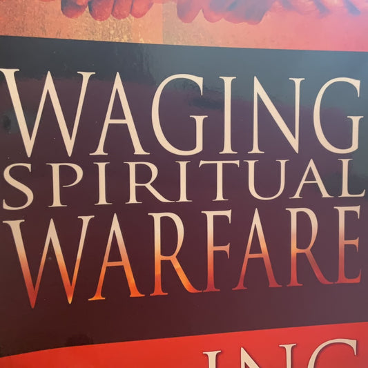Waging Spiritual Warfare