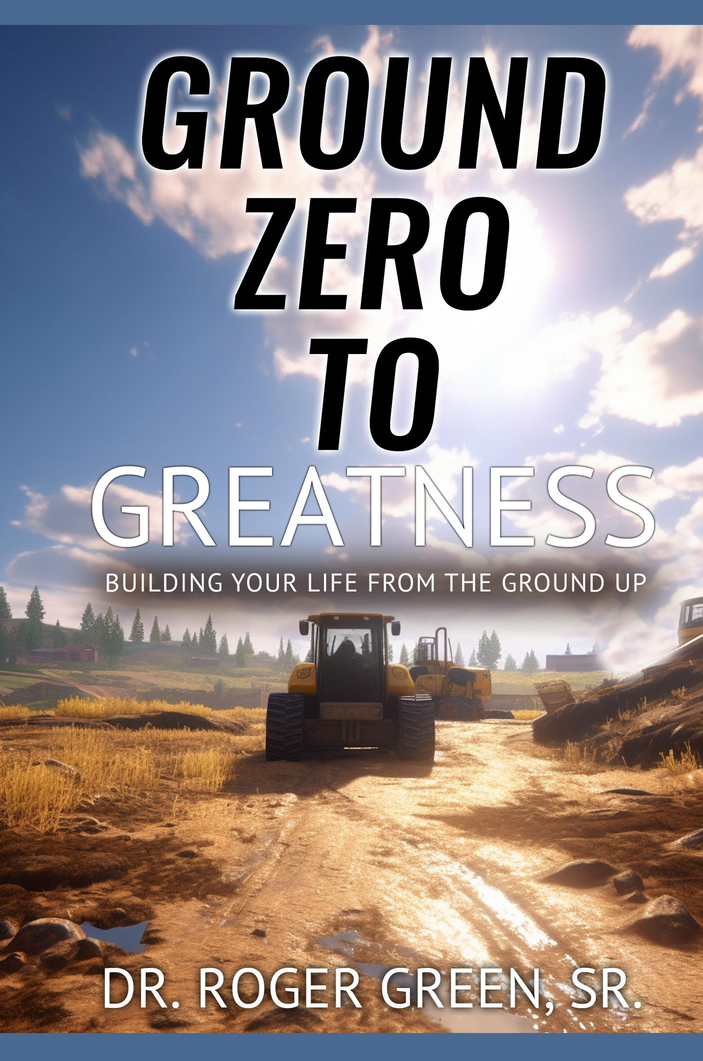 Ground Zero To Greatness