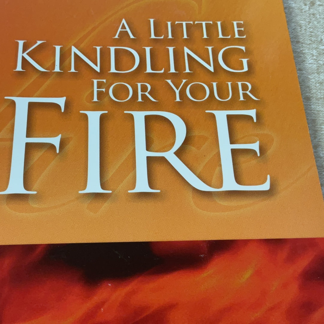 A Little Kindling For Your