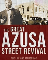 The Azuza Street Mission and Revival