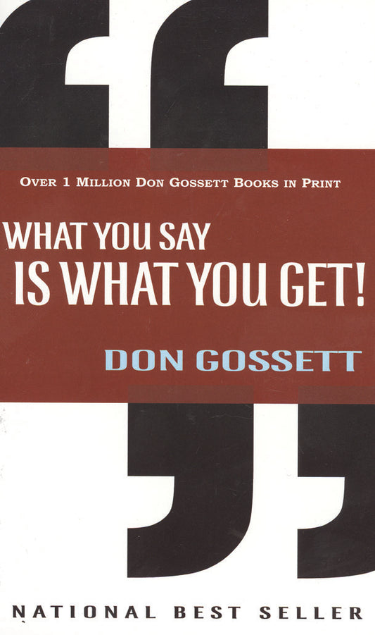 What You Say Is What You Get!