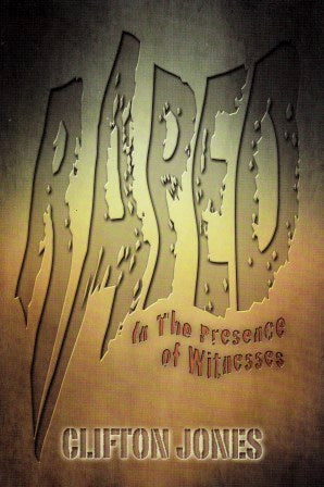 Raped In the Presence of Witnesses