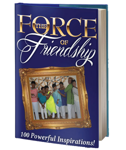 The Force of Friendship: 100 Powerful Inspirations