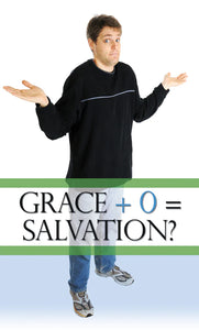 TRACT - GRACE+0=SALVATION
