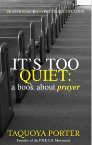 It's Too Quiet: A Book About Prayer (w Journal)