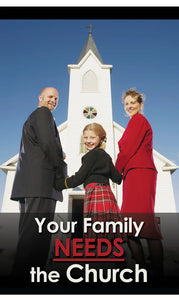 TRACT - YOUR FAMILY NEEDS THE CHURCH