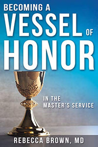 Becoming A Vessel of Honor