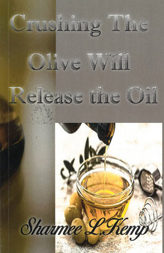 Crushing The Olive Will Release The Oil