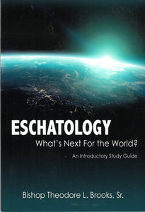 Eschatology - What’s Next For The World