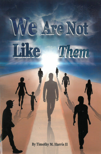 We Are Not Like Them