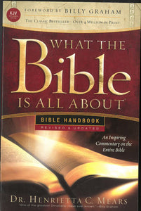 What The Bible Is About KJV: Bible Handbook